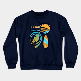 Surfing is not something you retire from. Crewneck Sweatshirt